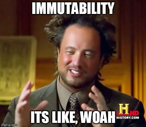 Immutability Immutability